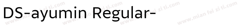 DS-ayumin Regular字体转换